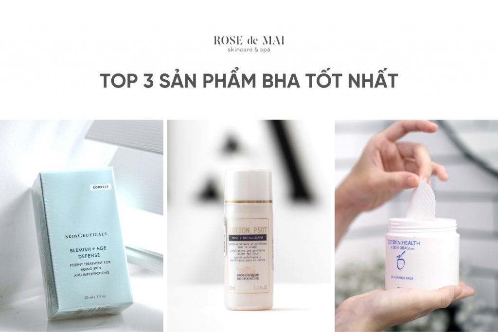 TOP 3 SẢN PHẨM CÓ CHỨA BHA TỐT NHẤT HIỆN NAY