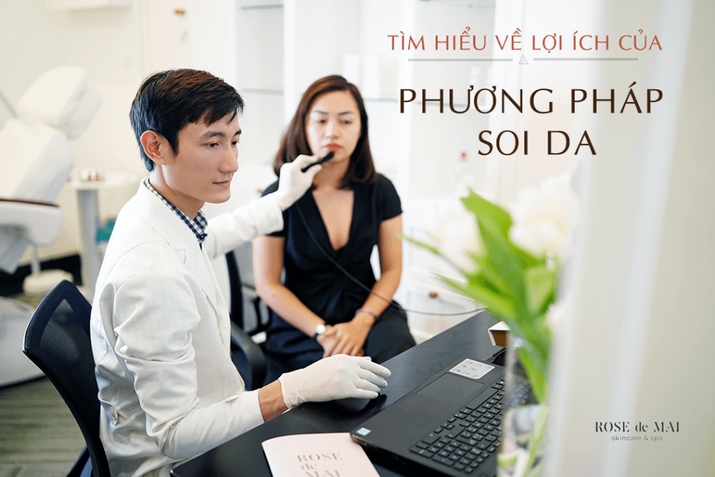 Tìm hiểu về lợi ích của phương pháp soi da