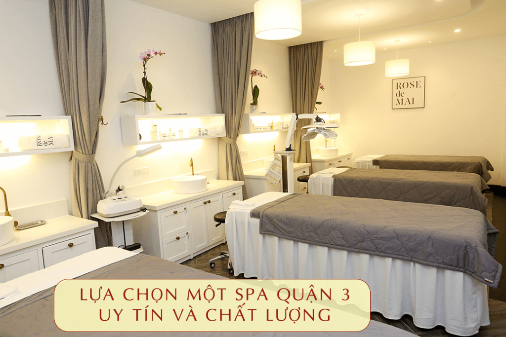5 tiêu chí lựa chọn một spa Quận 3 uy tín và chất lượng