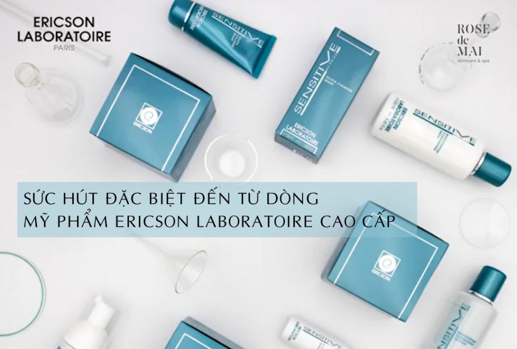 Sức hút đặc biệt đến từ dòng mỹ phẩm Ericson Laboratoire cao cấp